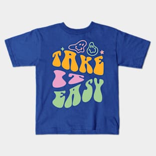 Take it easy Kids T-Shirt